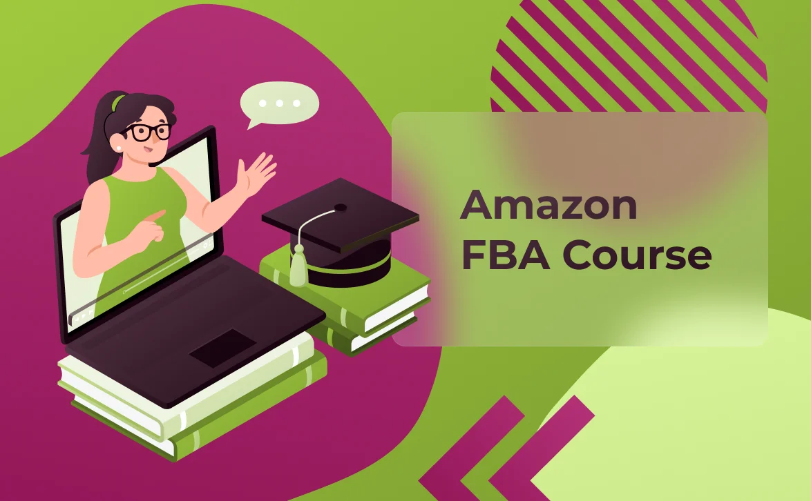 6 Amazon FBA Courses In 2024 That Worth Your Attention